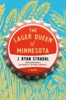 The lager queen of Minnesota book cover